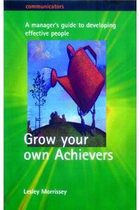 Grow Your Own Achievers