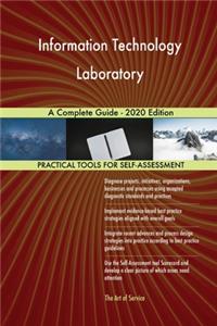 Information Technology Laboratory A Complete Guide - 2020 Edition