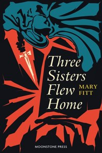 Three Sisters Flew Home