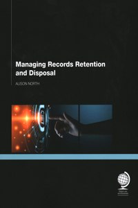 Managing Records Retention and Disposal