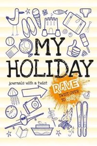 Rant & Rave - My Holiday