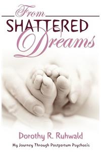 From Shattered Dreams