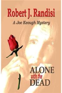 Alone with the Dead: A Joe Keough Mystery