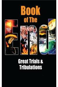 Book of the End: Great Trials & Tribulations