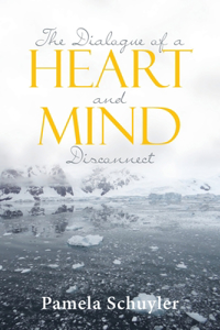Dialogue of a Heart and Mind Disconnect