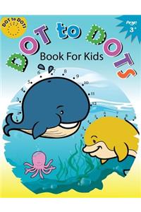 Dot to Dots Book for Kids Ages 3+