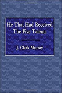 He That Had Received the Five Talents