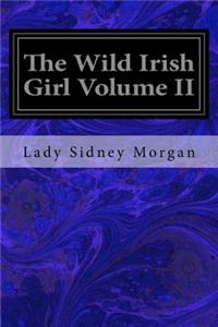 Wild Irish Girl Volume II