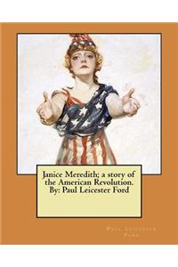 Janice Meredith; a story of the American Revolution. By