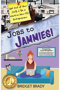 Jobs to Jammies!