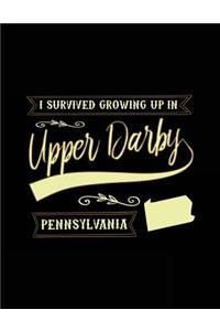 I Survived Growing Up In Upper Darby Pennsylvania