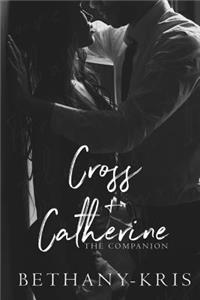 Cross + Catherine