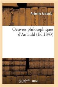 Oeuvres Philosophiques d'Arnauld