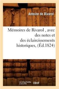 Mémoires de Rivarol, Avec Des Notes Et Des Éclaircissements Historiques, (Éd.1824)