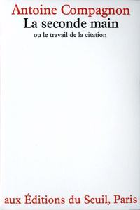 La Seconde main ou le Travail de la citation [ePub]