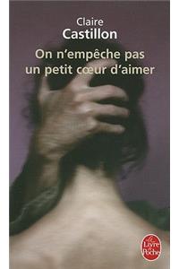 On N'Empeche Pas UN Petit Coeur D'Aimer