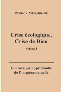 Crise écologique, crise de Dieu (I)