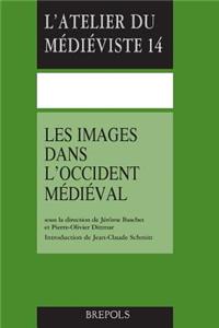 Les Images Dans l'Occident Medieval