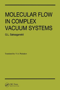 Molecular Flow Complex Vaccum Systems