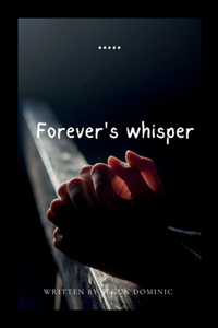 forever's whisper