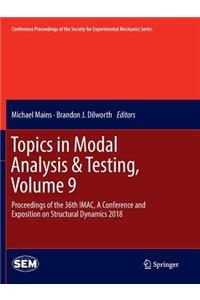 Topics in Modal Analysis & Testing, Volume 9