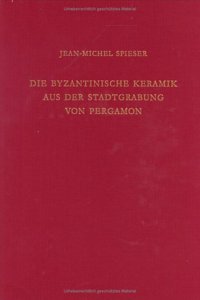 Byzantinische Keramik Aus Der Stadtgrabung Von Pergamon