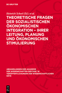 Theoretische Fragen Der Sozialistischen Ökonomischen Integration - Ihrer Leitung, Planung Und Ökonomischen Stimulierung