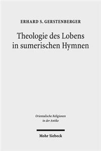 Theologie Des Lobens in Sumerischen Hymnen