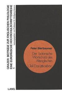 Der Botanische Wortschatz Des Altenglischen- I. Teil: Das Laeceboc