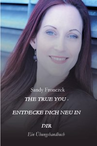 The True You - Entdecke Dich Neu in Dir