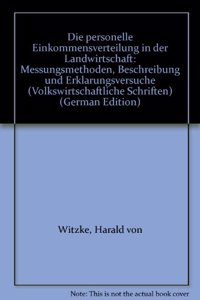 Die Personelle Einkommensverteilung in Der Landwirtschaft. Messungsmethoden, Beschreibung Und Erklarungsversuche