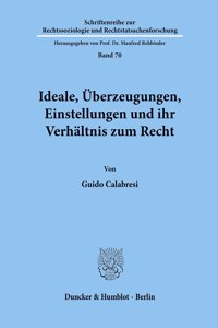 Ideale, Uberzeugungen, Einstellungen Und Ihr Verhaltnis Zum Recht