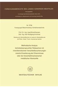 Methodische Analyse Betriebsbeanspruchter Reibpartner Mit Charakteristischen Verschleißerscheinungen Zwecks Erweiterung Der Erkenntnisse Über Die Verschleißmechanismen Metallischer Werkstoffe