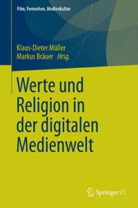 Werte Und Religion in Der Digitalen Medienwelt