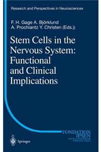 Stem Cells in the Nervous System: Functional and Clinical Implications