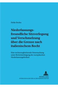 Niederlassungsfreundliche Sitzverlegung Und Verschmelzung Ueber Die Grenze Nach Italienischem Recht