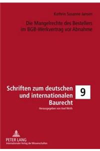 Die Mangelrechte Des Bestellers Im Bgb-Werkvertrag VOR Abnahme