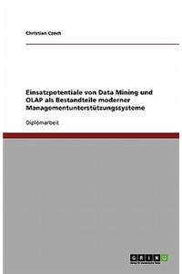 Einsatzpotentiale von Data Mining und OLAP als Bestandteile moderner Managementunterstützungssysteme