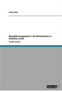 Bargeldmanagement in Kreditinstituten in kritischer Sicht