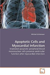 Apoptotic Cells and Myocardial Infarction