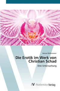 Die Erotik im Werk von Christian Schad