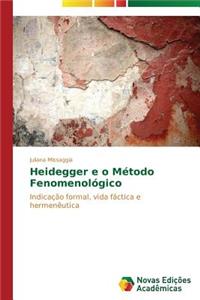 Heidegger e o Método Fenomenológico