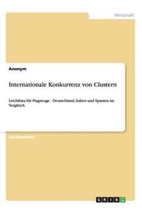 Internationale Konkurrenz von Clustern: Leichtbau für Flugzeuge - Deutschland, Italien und Spanien im Vergleich