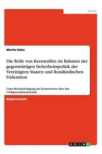 Die Rolle von Kernwaffen im Rahmen der gegenwärtigen Sicherheitspolitik der Vereinigten Staaten und Russländischen Föderation