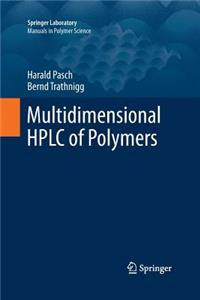 Multidimensional HPLC of Polymers