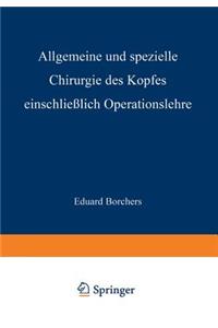 Allgemeine Und Spezielle Chirurgie Des Kopfes Einschliesslich Operationslehre Unter Besonderer Berücksichtigung Des Gesichts - Der Kiefer Und Der Mundhöhle