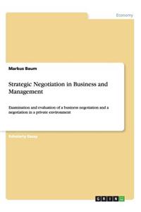 Strategic Negotiation in Business and Management