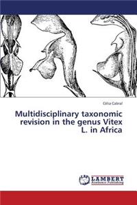 Multidisciplinary Taxonomic Revision in the Genus Vitex L. in Africa