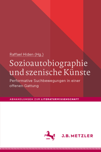 Sozioautobiographie und szenische Künste