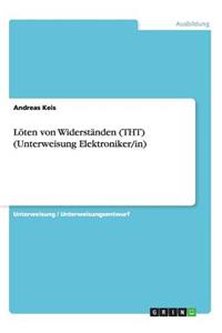 Löten von Widerständen (THT) (Unterweisung Elektroniker/in)